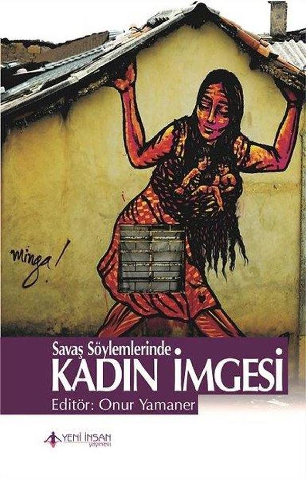 Savaş Söylemlerinde Kadın İmgesi - Yeni İnsan Yayınevi - Image 1