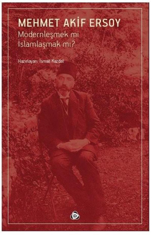 Modernleşmek Mi İslamlaşmak Mı? - Düşün Yayınları - Image 1