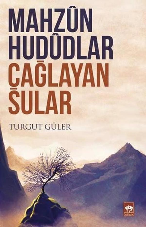Mahzun Hududlar Çağlayan Sular - Ötüken Neşriyat - Image 1