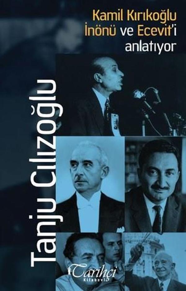 Kamil Kırıkoğlu İnönü ve Ecevit'i Anlatıyor - Tarihçi Kitabevi - Image 1