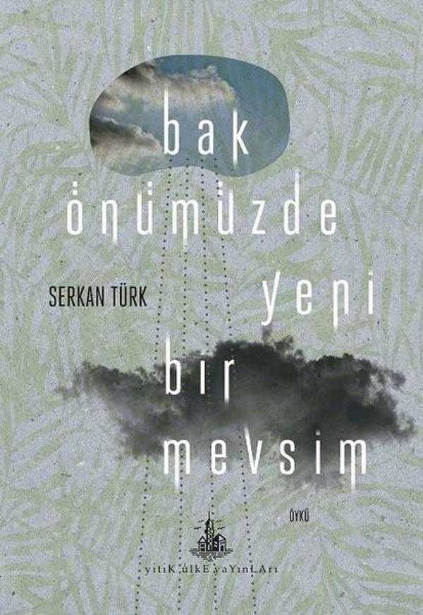 Bak Önümüzde Yeni Bir Mevsim - Yitik Ülke Yayınları - Image 1