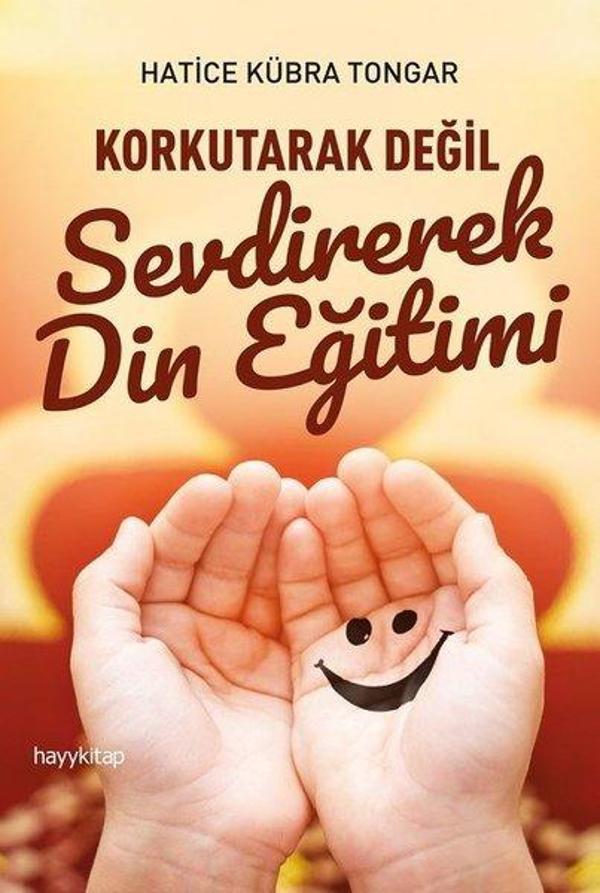 Korkutarak Değil Sevdirerek Din Eğitimi - Hayykitap - Image 1