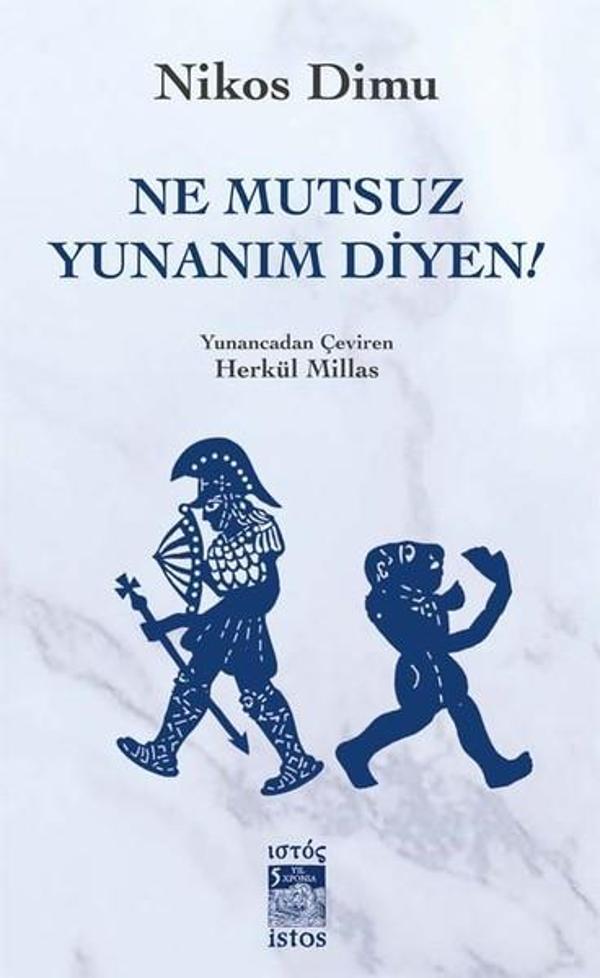 Ne Mutsuz Yunanım Diyen! - İstos Yayınları - Image 1