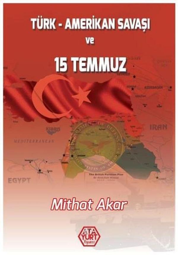Türk-Amerikan Savaşı ve 15 Temmuz - Atayurt Yayınevi - Image 1