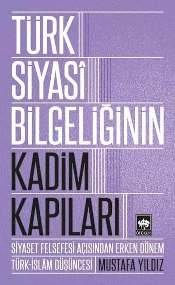 Türk Siyasi Bilgeliğinin Kadim Kapı - Ötüken Neşriyat - Image 1