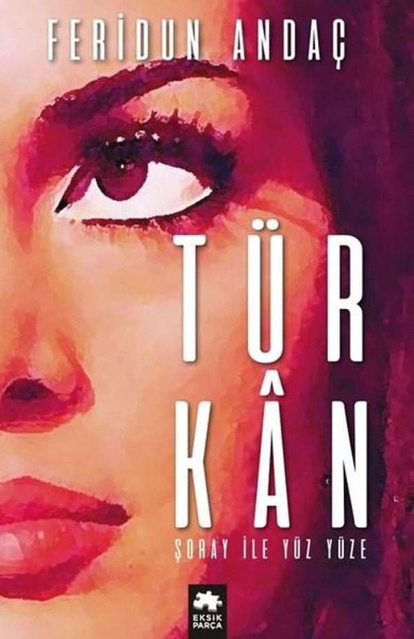 Türkan Şoray ile Yüz Yüze - Eksik Parça Yayınları - Image 1