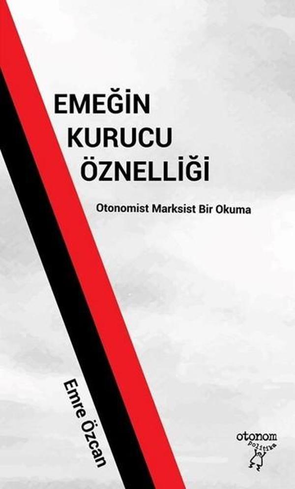 Emeğin Kurucu Öznelliği - Otonom Yayıncılık - Image 1