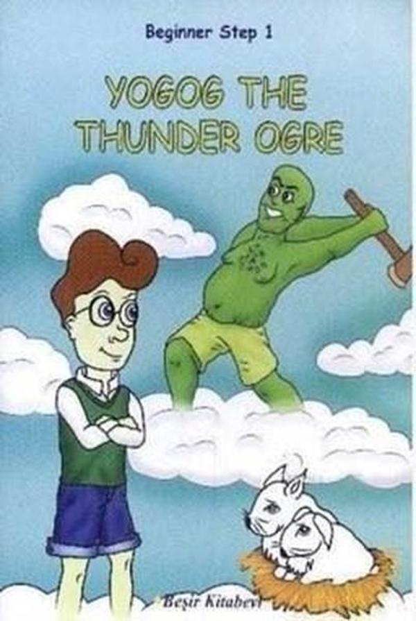 Beginner Step 1-Yogog The Thunder Ogre - Beşir Kitabevi - Image 1
