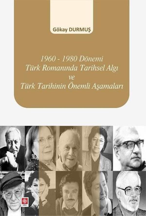 1960-1980 Dönemi Türk Romanında Tarihsel Algı Ve Türk Tarihinin Önemli Aşamaları - Ekin Basım Yayın - Image 1