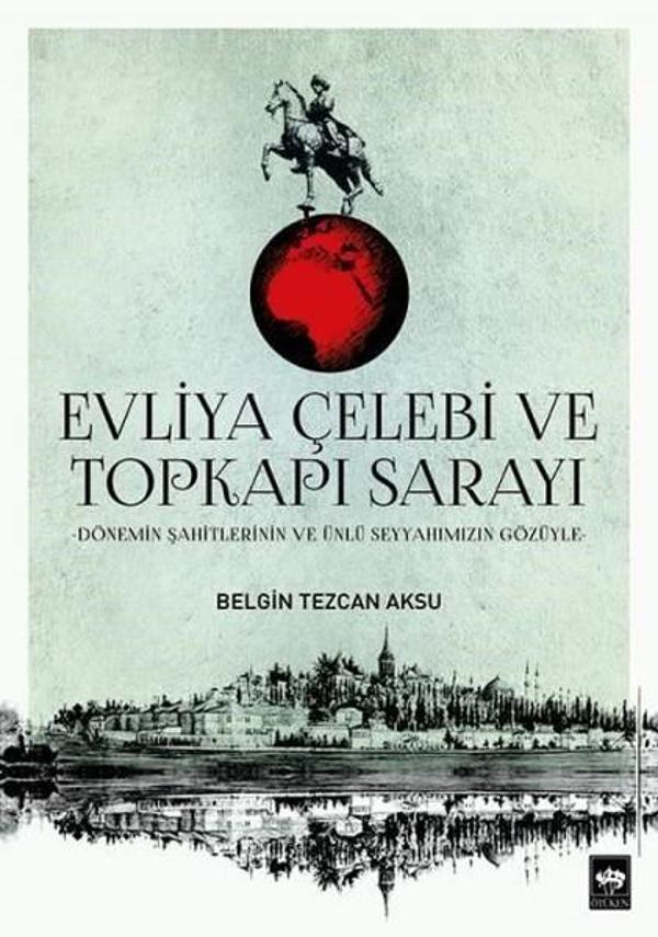 Evliya Çelebi ve Topkapı Sarayı - Ötüken Neşriyat - Image 1