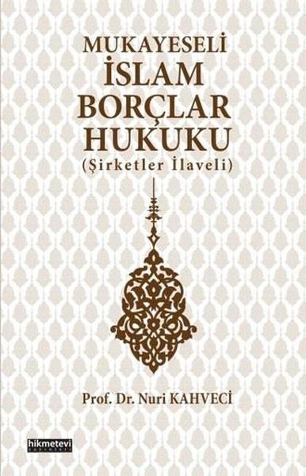 Mukayeseli İslam Borçlar Hukuku - Hikmetevi Yayınları - Image 1