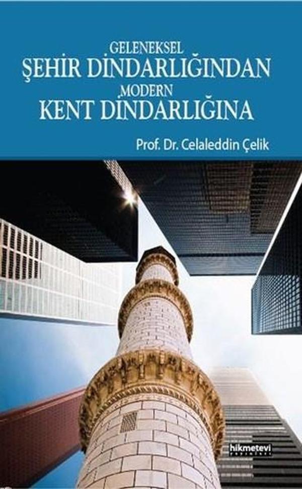 Geleneksel Şehir Dindarlığından Modern Kent Dindarlığına - Hikmetevi Yayınları - Image 1