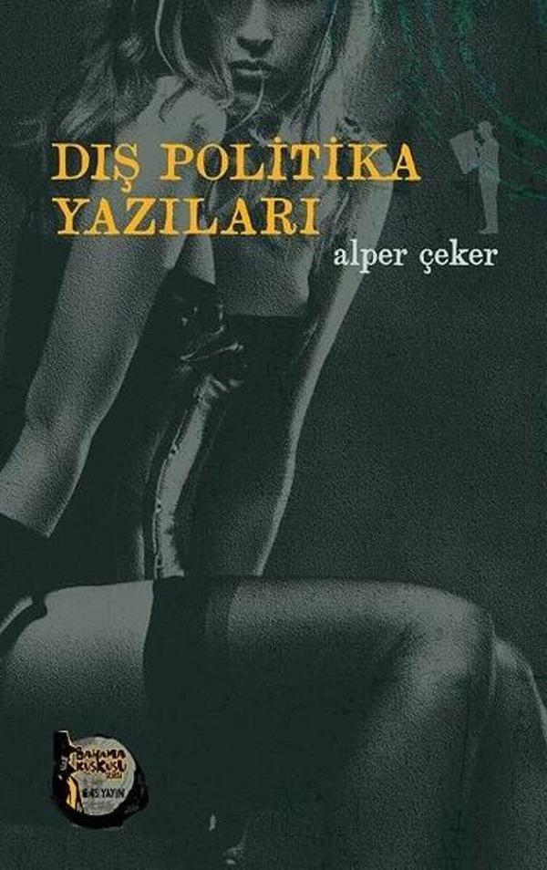Dış Politika Yazıları - Altıkırkbeş Basın Yayın - Image 1