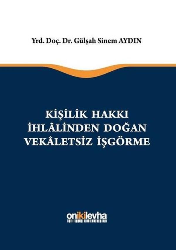 Kişilik Hakkı İhlalilinden Doğan Vekaletsiz İş Görme - On İki Levha Yayıncılık - Image 1