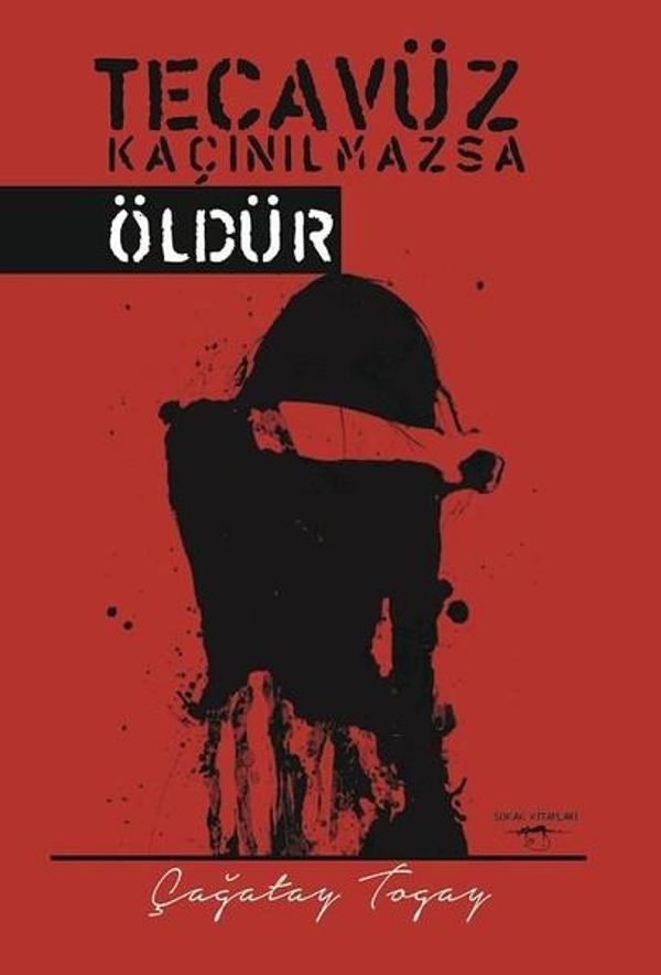 Tecavüz Kaçınılmazsa Öldür - Sokak Kitapları Yayınları - Image 1