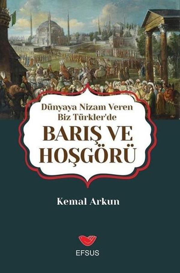 Dünyaya Nizam Veren Biz Türkler'de Barış ve Hoşgörü - Efsus - Image 1