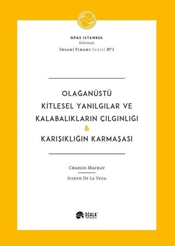 Olağanüstü Kitlesel Yanılgılar ve Kalabalıkların Çılgınlığı-Karışıklığın Karmaşası - Scala Yayıncılık - Image 1