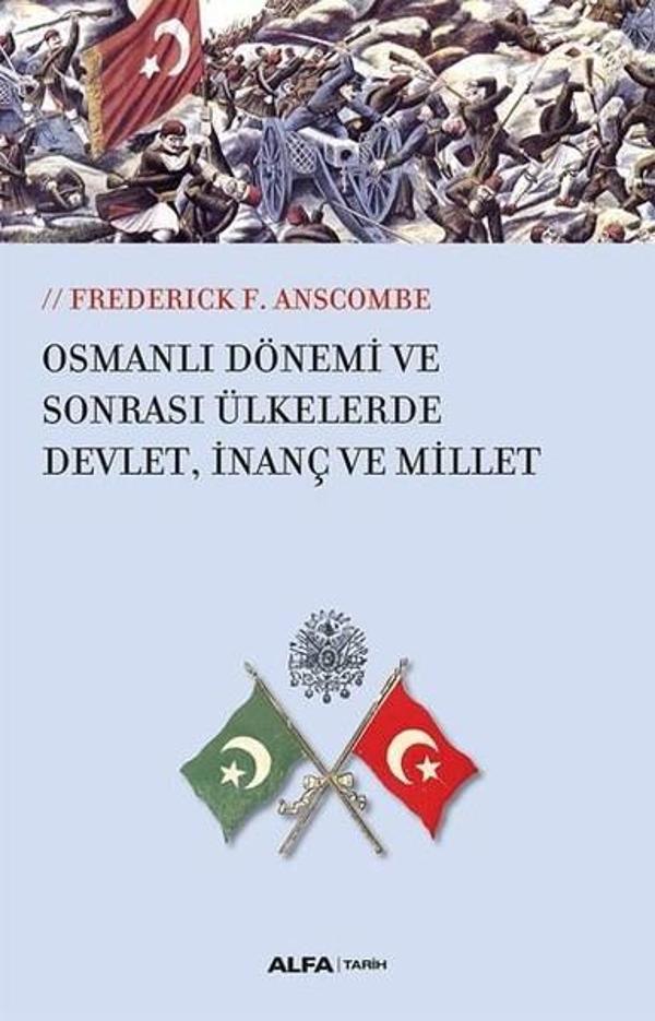 Osmanlı Dönemi ve Sonrası Ülkesinde Devlet İnanç ve Millet - Alfa Yayıncılık - Image 1