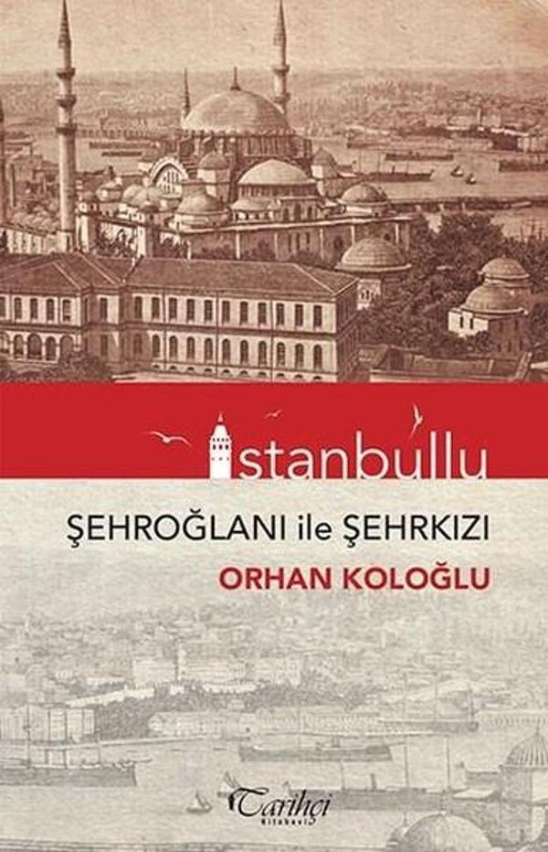 İstanbullu-Şehroğlanı İle Şehrkızı - Tarihçi Kitabevi - Image 1