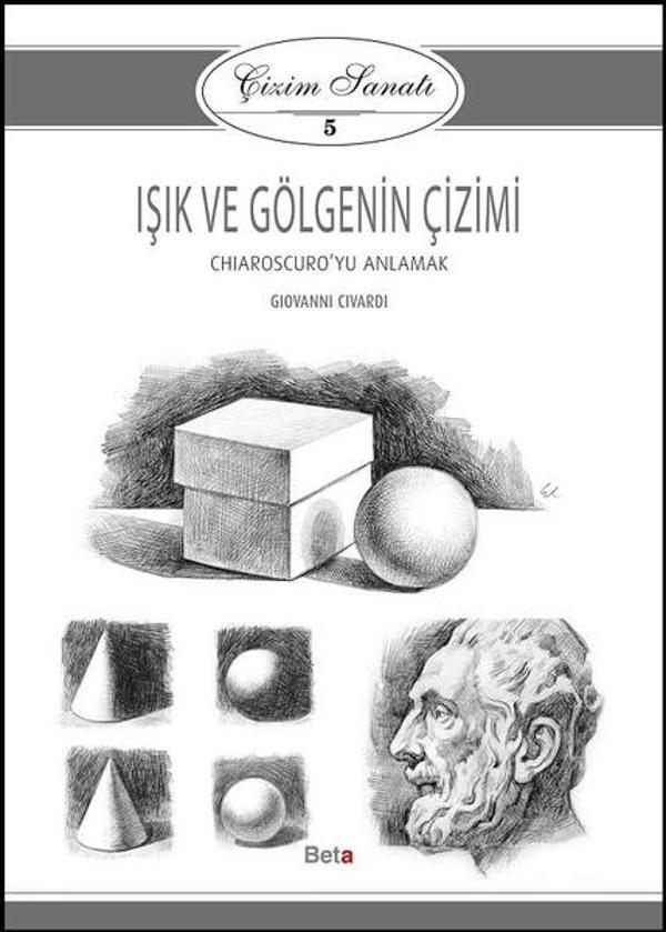 Çizim Sanatı 5- Işık ve Gölgenin Çizimi - Beta Kitap - Image 1
