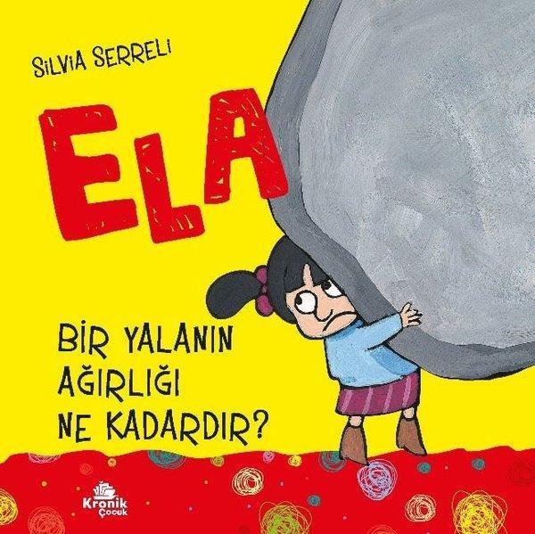 Bir Yalanın Ağırlığı Ne Kadardır? - Ela 1 - Kronik Kitap - Image 1