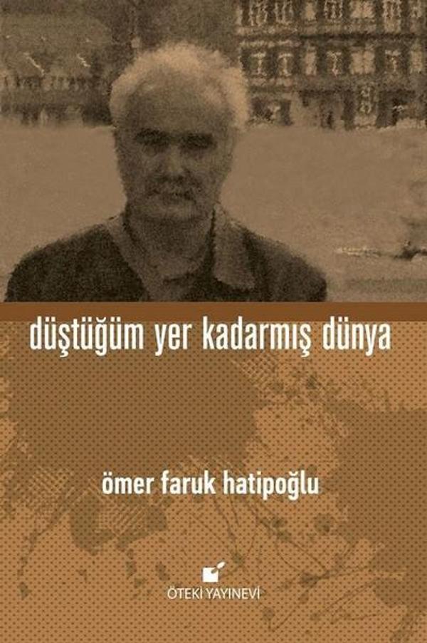 Düştüğüm Yer Kadarmış Dünya - Öteki Yayınevi - Image 1