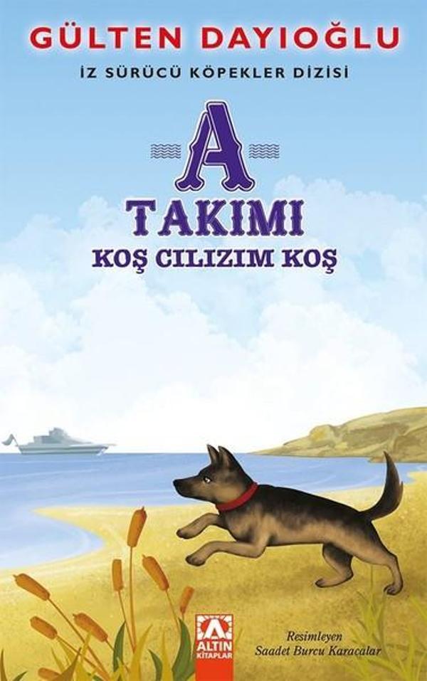 A Takımı Koş Cılızım Koş-İz Sürücü Köpekler Dizisi - Altın Kitaplar - Image 1