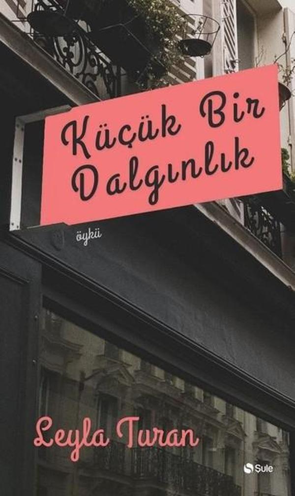 Küçük Bir Dalgınlık - Şule Yayınları - Image 1