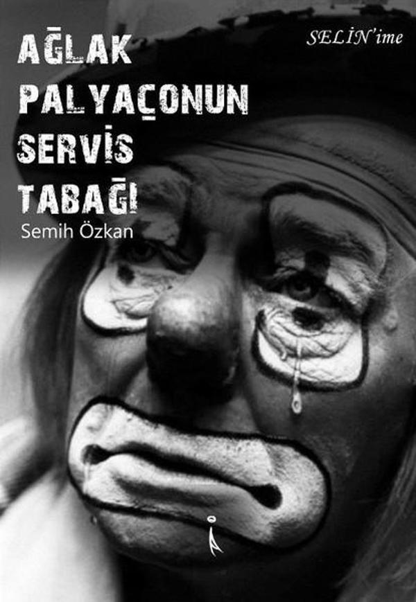 Ağlak Palyaçonun Servis Tabağı - İkinci Adam Yayınları - Image 1