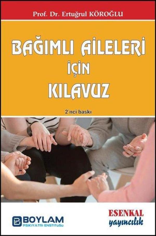 Bağımlı Aileleri İçin Kılavuz - Esenkal Yayıncılık - Image 1