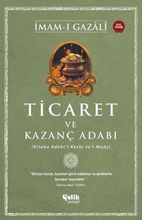 Ticaret ve Kazanç Adabı (Kitabu Adabi'l-Kesbi ve'l-Maaş) - Çelik Yayınevi - Image 1