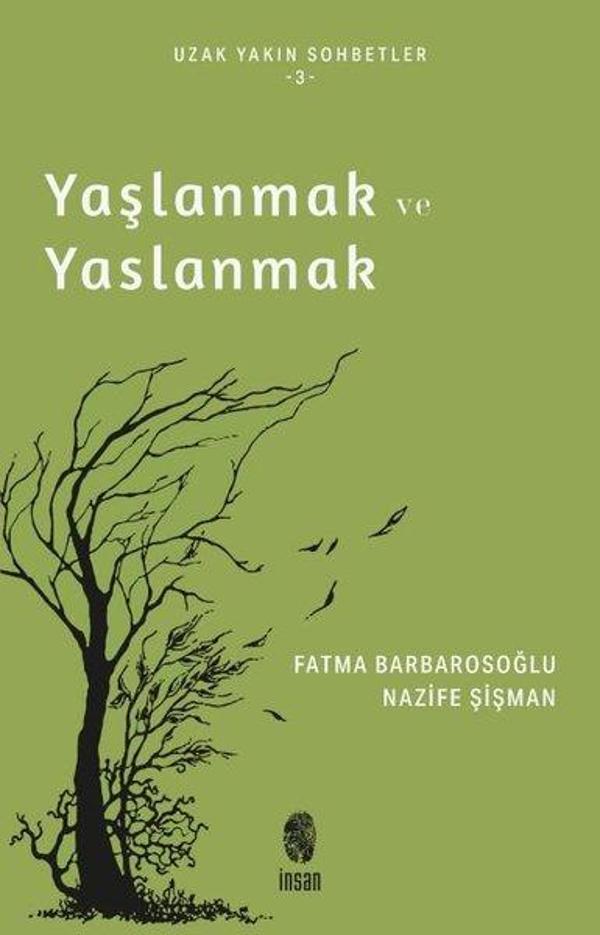 Yaşlanmak ve Yaslanmak - Uzak Yakın Sohbetler 3 - İnsan Yayınları - Image 1