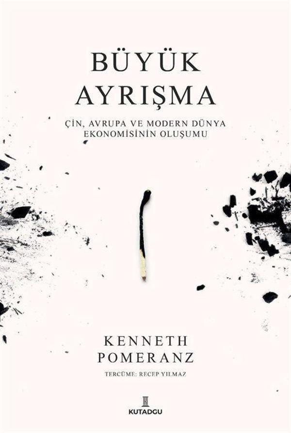Büyük Ayrışma - Çin, Avruğa ve Modern Dünya Ekonomisinin Oluşumu - Kutadgu Yayınları - Image 1