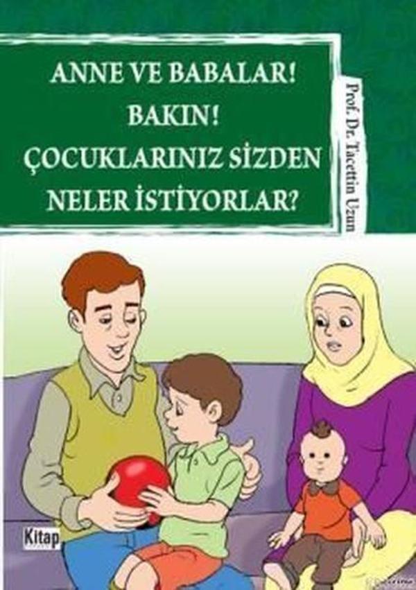 Anne ve Babalar! Bakın Çocuklarınız Sizden Neler İstiyorlar? - Kitap Dünyası - Image 1