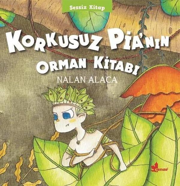 Korkusuz Pia'nın Orman Kitabı-Sessiz Kitap 1 - Çınar Yayınları - Image 1