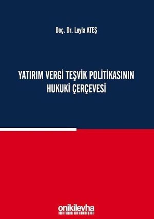 Yatırım Vergi Teşvik Politikasının Hukuki Çerçevesi - On İki Levha Yayıncılık - Image 1