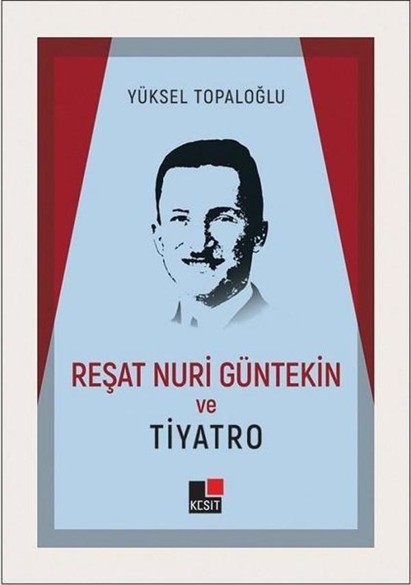Reşat Nuri Güntekin ve Tiyatro - Kesit Yayınları - Image 1