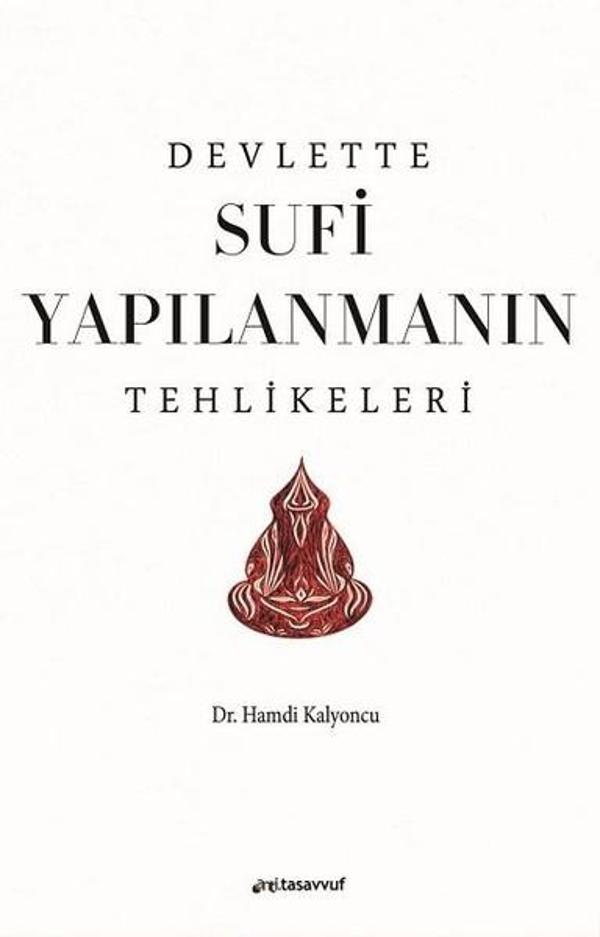 Devlette Sufi Yapılanmanın Tehlikeleri - Anti Tasavvuf Yayınları - Image 1