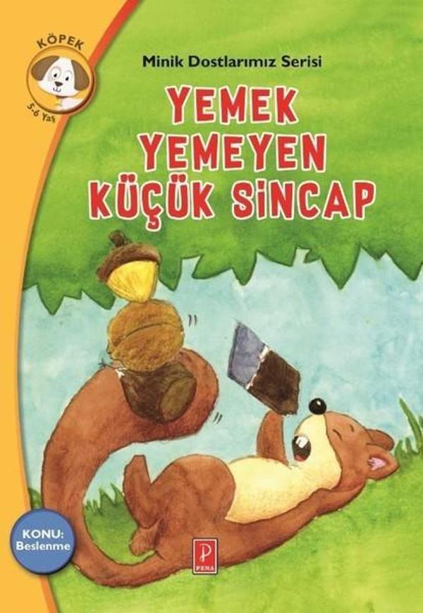 Yemek Yemeyen Küçük Sincap-Minik Dostlarımız Serisi - Pena Yayınları - Image 1