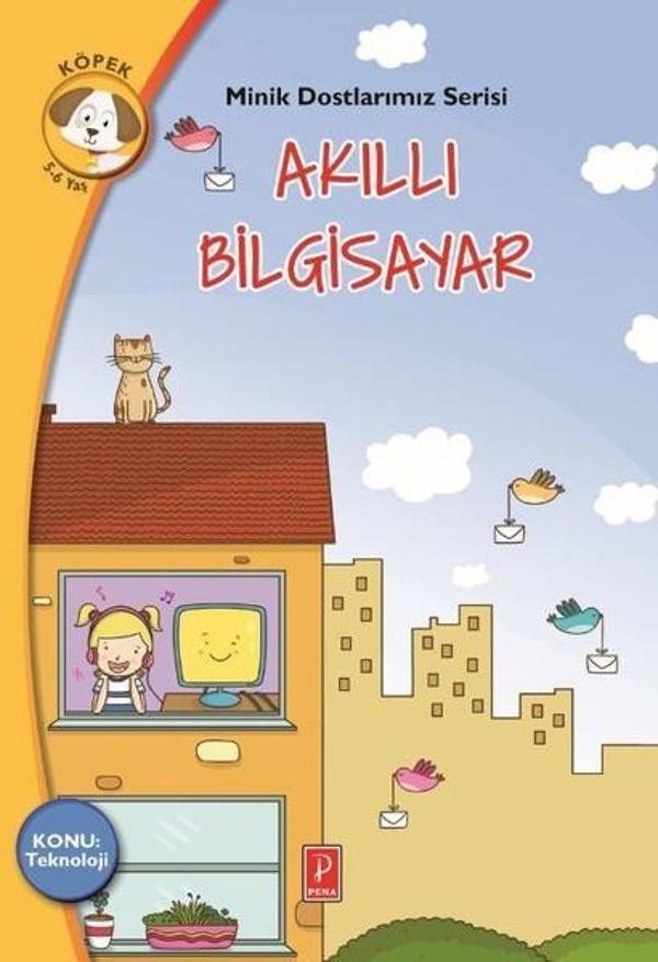 Akıllı Bilgisayar-Minik Dostlarımız Serisi - Pena Yayınları - Image 1
