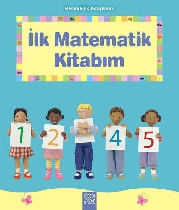 İlk Matematik Kitabım-Resimli İlk Kitaplarım - 1001 Çiçek - Image 1