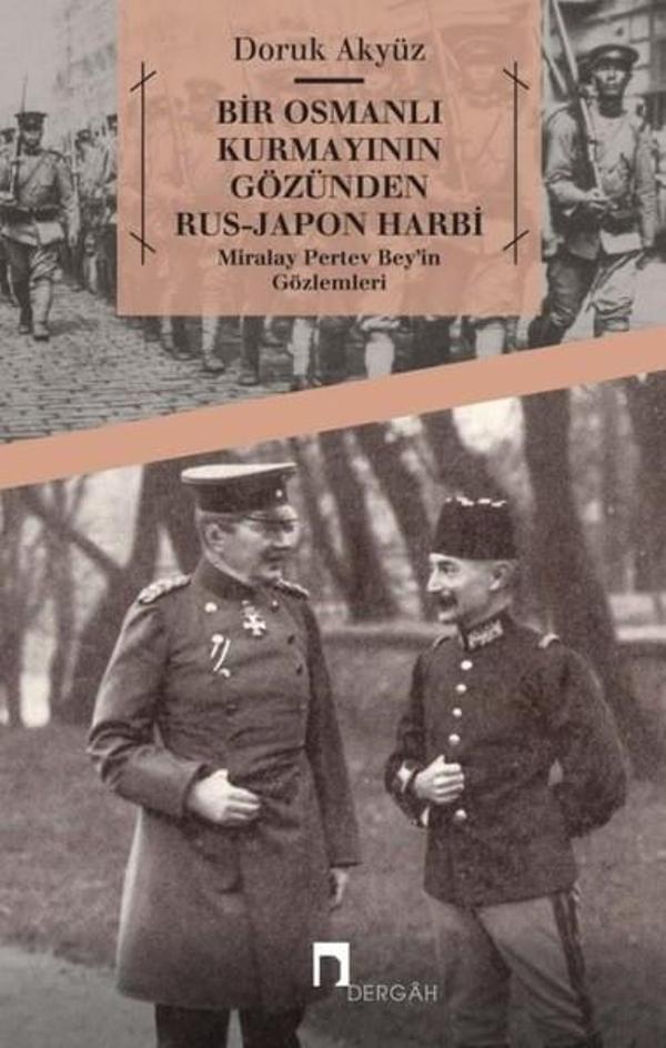 Bir Osmanlı Kurmayının Gözünden Rus-Japon Harbi - Dergah Yayınları - Image 1