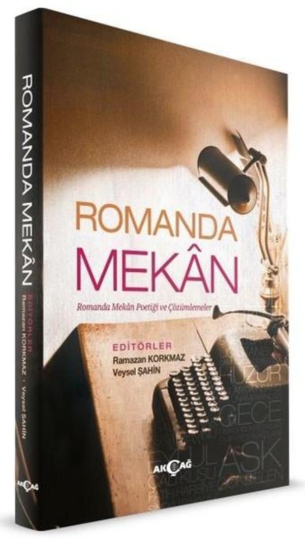 Romanda Mekan-Romanda Mekan Poetiği ve Çözümlemeler - Akçağ Yayınları - Image 1