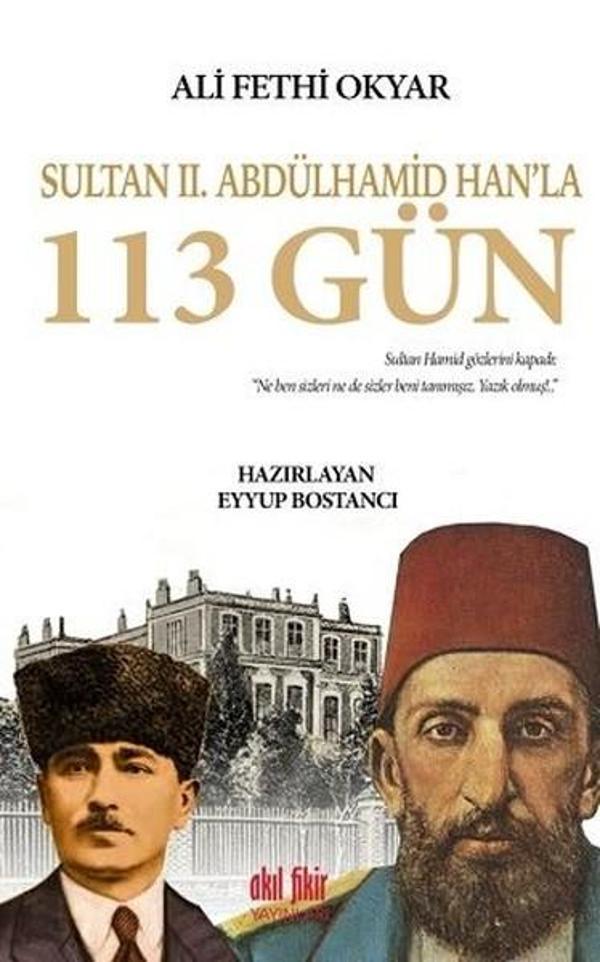 Sultan 2.Abdülhamid Han'la 113 Gün - Akıl Fikir Yayınları - Image 1