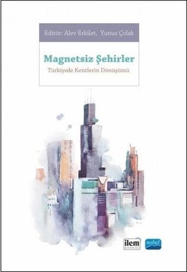 Magnetsiz Şehirler - Nobel Akademik Yayıncılık - Image 1