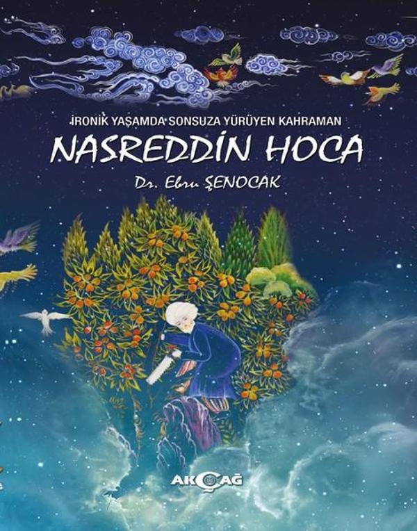 İronik Yaşamda Sonsuza Yürüyen Kahraman Nasreddin Hoca - Akçağ Yayınları - Image 1