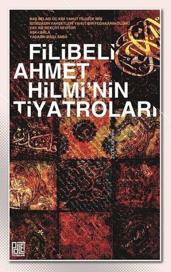 Filibeli Ahmet Hilmi'nin Tiyatroları - Palet Yayınları - Image 1