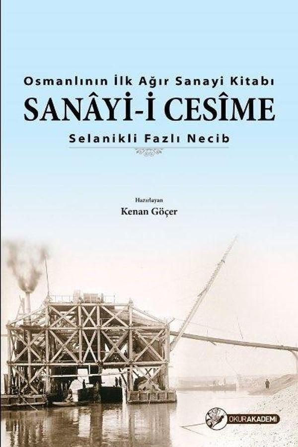 Osmanlı'nın İlk Ağır Sanayi Kitabı-Sanayi-i Cesime - Okur Akademi - Image 1