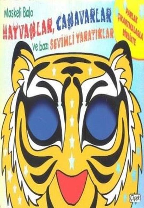 Maskeli Balo-HayvanlarCanavarlar ve Bazı Sevimli Yaratıklar - Çiçek Yayıncılık - Image 1