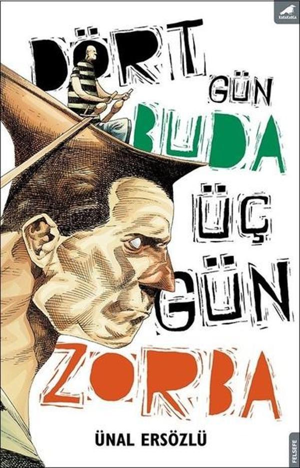 Dört Gün Buda Üç Gün Zorba - Karakarga - Image 1